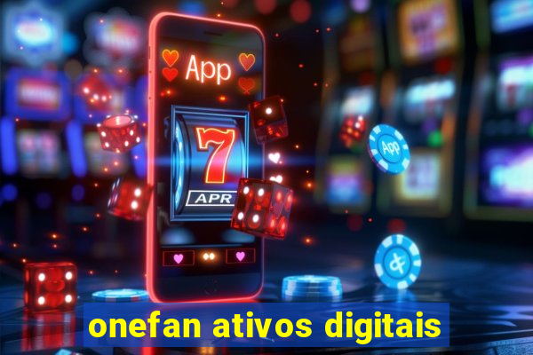 onefan ativos digitais